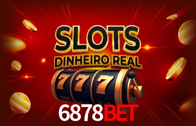 Jogos com bônus e suporte 24h na 6878Bet